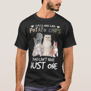 Camiseta Los Gatos Son Como Los Chips De Papa Que No Se Pue
