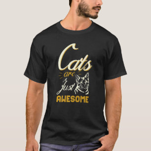 Camiseta Los gatos son sólo un gato asombroso