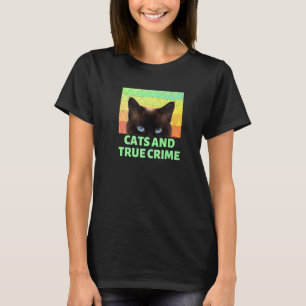 Camiseta Los Gatos Y El Verdadero Crimen Difunden El Verdad