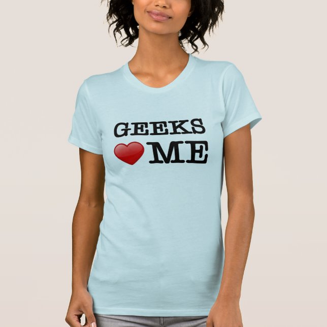 Camiseta Los geeks me aman (Anverso)