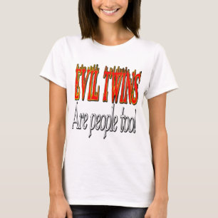Camiseta ¡Los gemelos malvados también son personas!