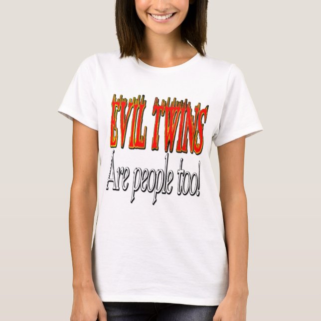 Camiseta ¡Los gemelos malvados también son personas! (Anverso)