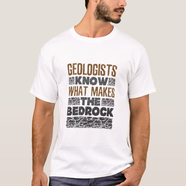 Camiseta Los geólogos saben lo que hace al bedurock (Anverso)