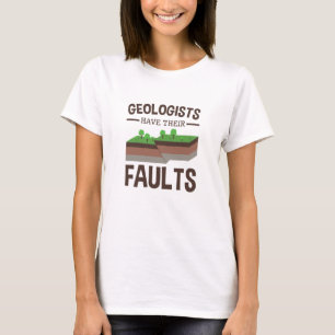 Camiseta Los Geólogos Tienen Sus Fallos Geología Ciencia Ti