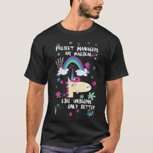 Camiseta Los gestores de proyecto son mágicos como