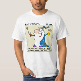 Camiseta Los gestores de proyecto tienen poderes mágicos
