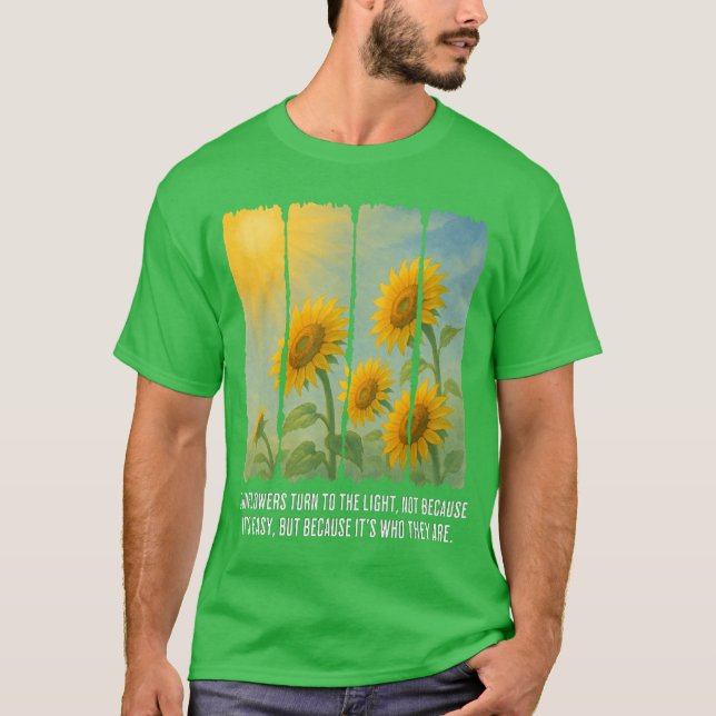 Camiseta Los girasoles se vuelven a la luz (Anverso)