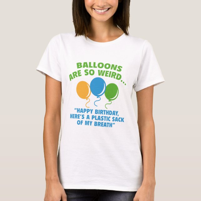 Camiseta Los globos son tan raros (Anverso)