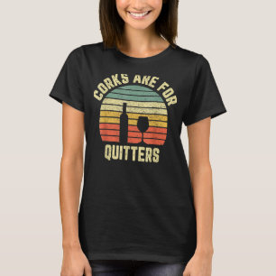 Camiseta Los Graciosos Salones De Vino Son Para Quitters Wi