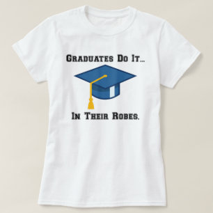 Camiseta Los graduados lo hacen... en sus togas.