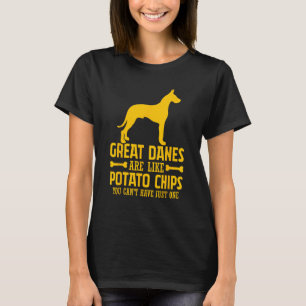 Camiseta Los grandes daneses son como las patatas fritas qu