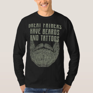 Camiseta Los grandes padres tienen barbas y barba de tatuaj