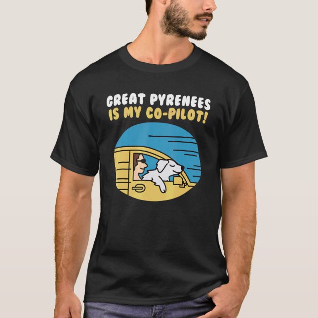 Camiseta Los Grandes Pirineos Son Mi Copiloto. (Anverso)