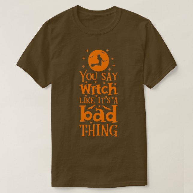 Camiseta Los grandes regalos de Halloween dices bruja como  (Diseño del anverso)