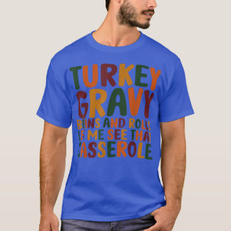 Camiseta Los Granos Graves De Turquía Y Los Rollos Me Permi