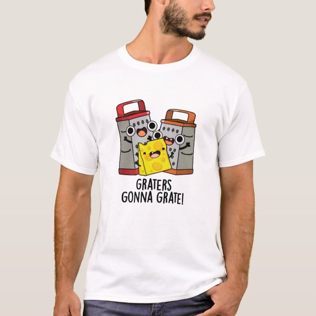 Camiseta Los Graters Se Igarán A Gratificar El Gracioso Pun (Anverso)