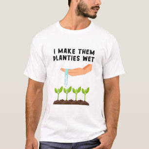 Camiseta Los Hago Las Plantas Hacerlas Calar