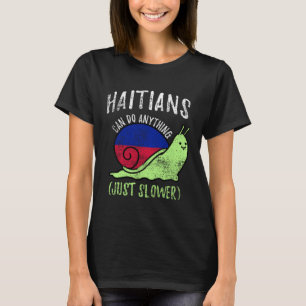 Camiseta Los haitianos pueden hacer cualquier cosa solo que