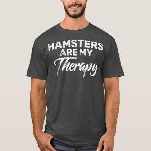 Camiseta Los HAMSTERS Son Mi HAMSTER De Camisas Terapéutica