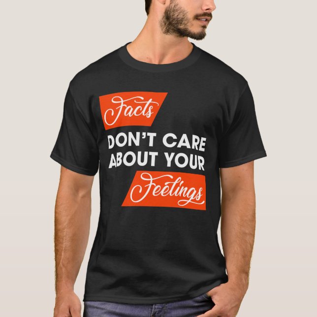 Camiseta Los hechos no se preocupan por tus sentimientos po (Anverso)