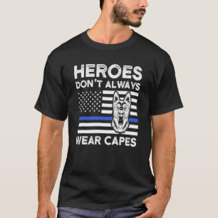Camiseta Los héroes no siempre usan mayúsculas perro policí