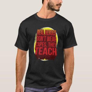 Camiseta Los Héroes Reales No Llevan Capas Enseñan Frente Y