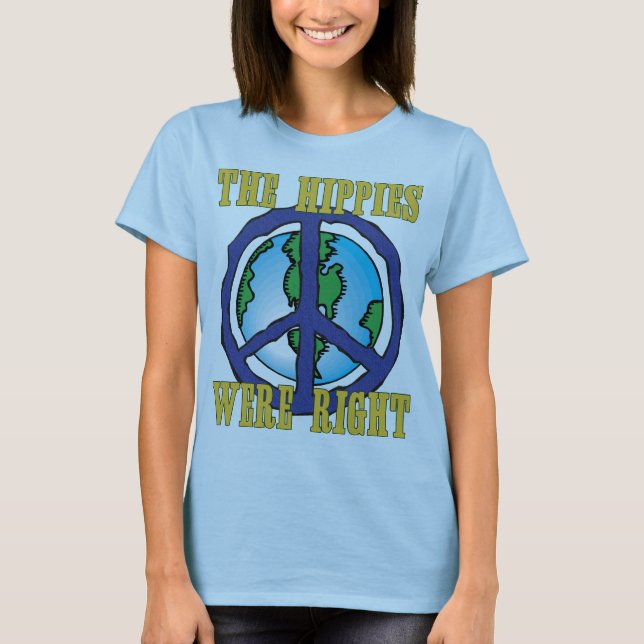 Camiseta ¡Los hippies tenían razón! (Anverso)