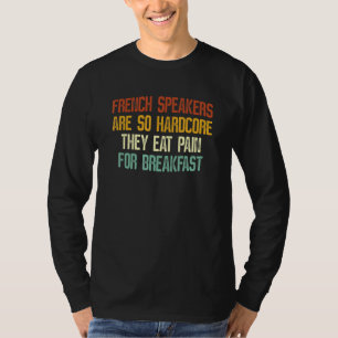 Camiseta Los hispanohablantes son tan hardcore que comen do