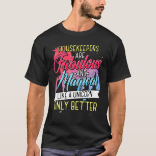 Camiseta Los Hogares Son Fabulosos Magníficos Como Unicorni