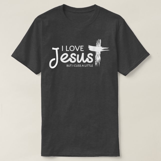 Camiseta Los hombres a los que amo a Jesús pero me cruzo un (Diseño del anverso)