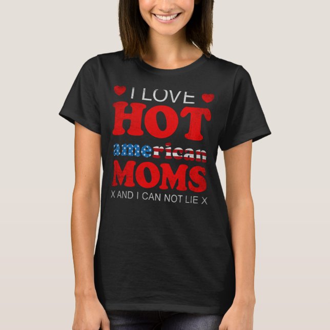 Camiseta Los Hombres A Los Que Amo Las Madres Calientes Est (Anverso)
