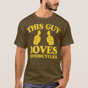 Camiseta Los Hombres A Los Que Este Hombre Ama Las Motocicl