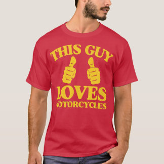 Camiseta Los Hombres A Los Que Este Hombre Ama Las Motocicl