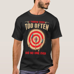 Camiseta Los Hombres A Los Que Tipifico Ejes Con Demasiada