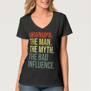 Camiseta Los Hombres Abuelo El Hombre El Mito La Mala Influ