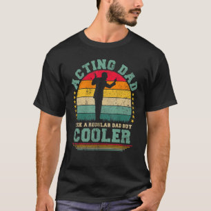 Camiseta Los Hombres Actuando Como Un Padre Común.