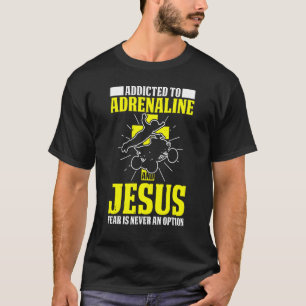 Camiseta Los Hombres Adictos A La Adrenalina Y El Miedo De
