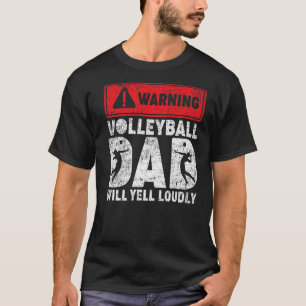 Camiseta Los hombres advierten al voleibol: papá gritará fu