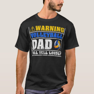 Camiseta Los hombres advierten que papá gritará fuerte vole