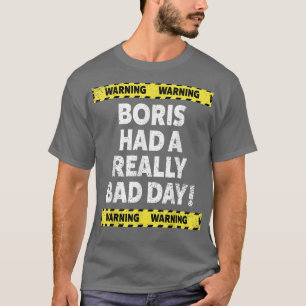 Camiseta Los Hombres Advirtieron Que Boris Tuvo Un Mal Día