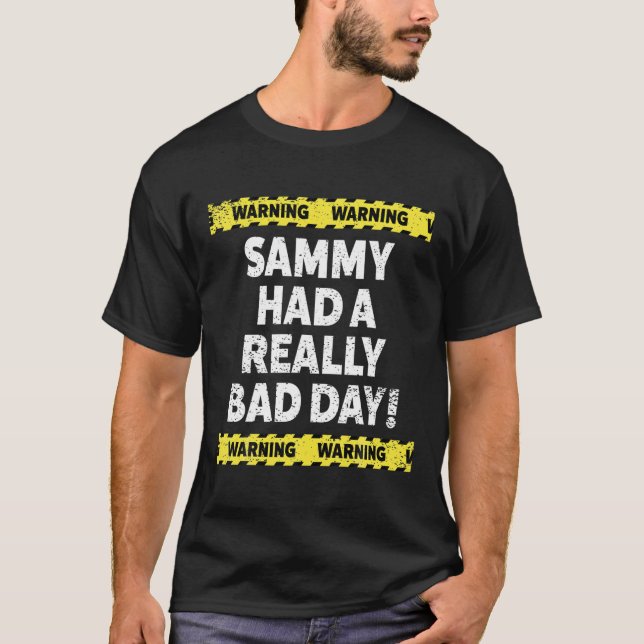 Camiseta Los Hombres Advirtieron Que Sammy Tuvo Un Mal Día  (Anverso)