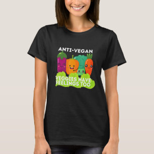 Camiseta Los Hombres Anti Vegetable Vegetal Tienen Sentimie