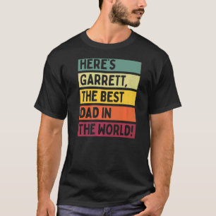 Camiseta Los hombres aquí son Garrett el mejor padre del mu