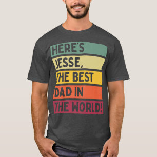 Camiseta Los hombres aquí son Jesse el mejor padre del mund