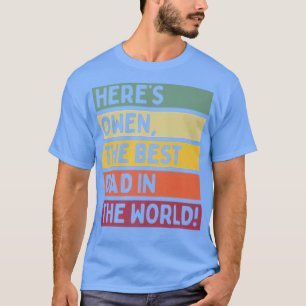 Camiseta Los hombres aquí son Owen el mejor papá del mundo