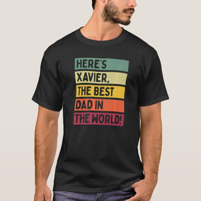 Camiseta Los hombres aquí son Xavier El mejor padre del mun (Anverso)