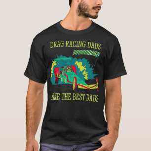 Camiseta Los hombres arrastran a la Carreras papá papá Drag