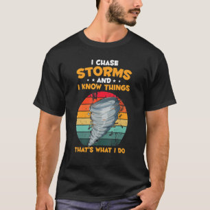 Camiseta Los hombres atacan las tormentas y sé cosas que so