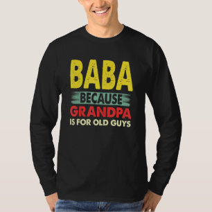 Camiseta Los Hombres Baba Porque El Abuelo Es Para Los Homb