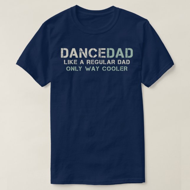 Camiseta Los Hombres Bailan A Papá Como Un Padre Regular Só (Diseño del anverso)